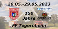 150 Jahre FF Tegernheim vom 26.05. - 29.05.2023, Partner: BayernEvent, Karmeliten Brauerei Straubing